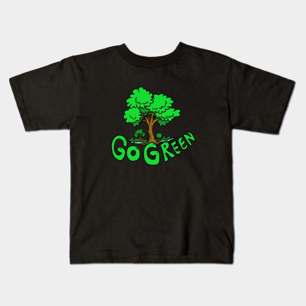 GO GREEN Kids T-Shirt by crunch.ins